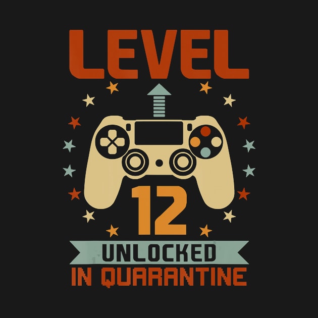 12th Birthday Level 12 Unlocked 12 Yrs Old Quarantine 2020 by pyxisapricots