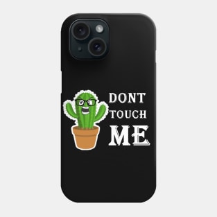 don't touch me Phone Case