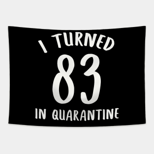 I Turned 83 In Quarantine Tapestry
