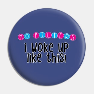 I Woke Up Like This Funny Baby Quote Pin