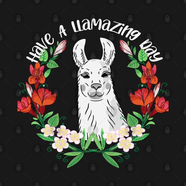 Have A Llamazing Day - Cute Llama by Animal Specials