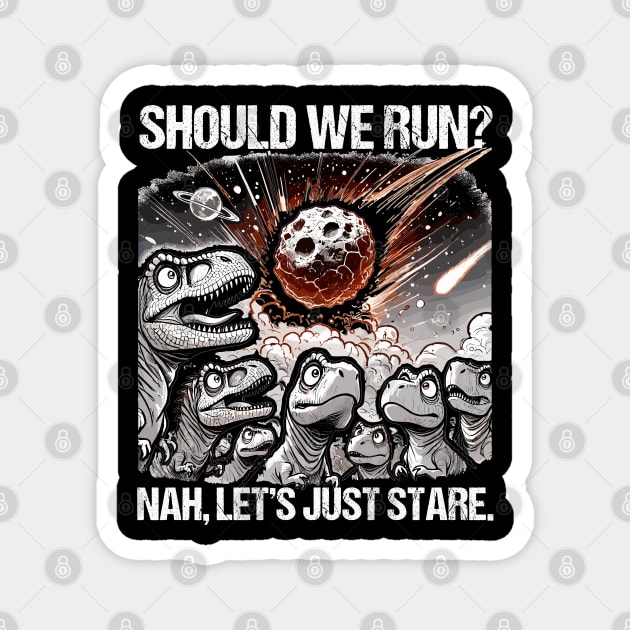 Dino Apocalypse Meteor Extinction Meme Magnet by creative