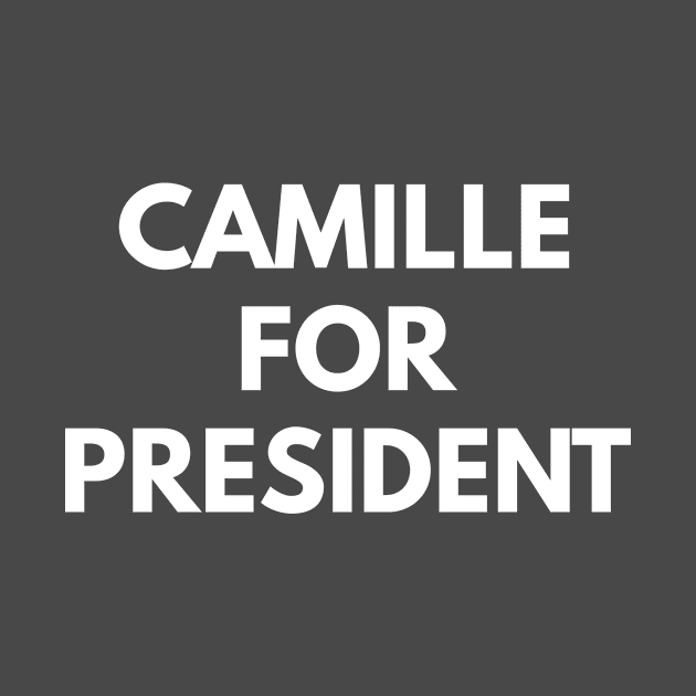 Camille For President by Den's Designs