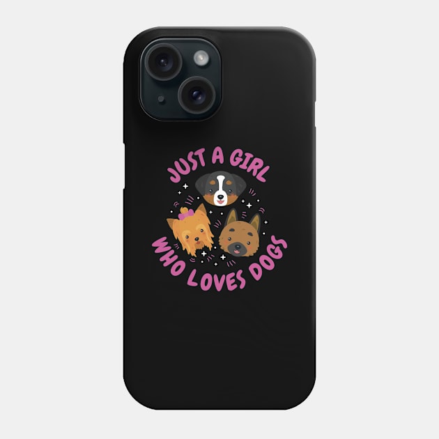 Just A Girl Who Loves Dogs Funny Dog Gift Phone Case by CatRobot