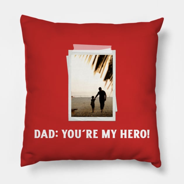 Dad, you are my hero Pillow by Salasala