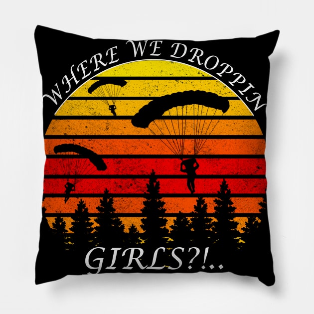 Where We Droppin Girls Pillow by SparkleArt