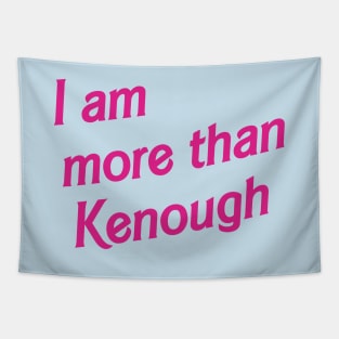 I am more than Kenough Tapestry