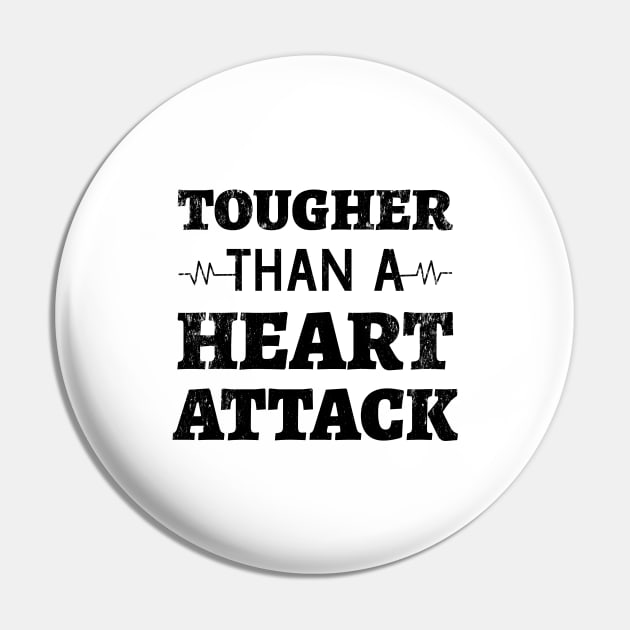 Tougher Than A Heart Attack - Heart Attack Survivor heart disease no more  heart disease awareness month Pin by Petalprints