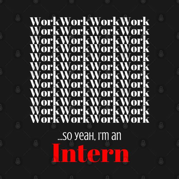 Work, work, work, work,……..so yeah, I’m an Intern by DD Ventures