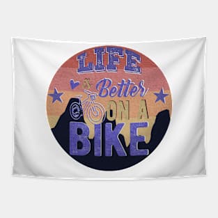 Life Is Better On A Bike Tapestry