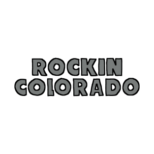 ROCKIN COLORADO T-Shirt