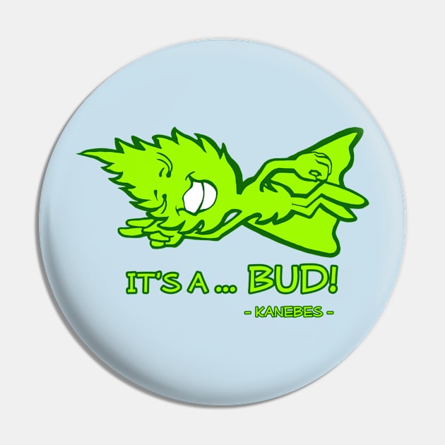 It's a ... Bud! - Kanebes - Pin by Kanebes