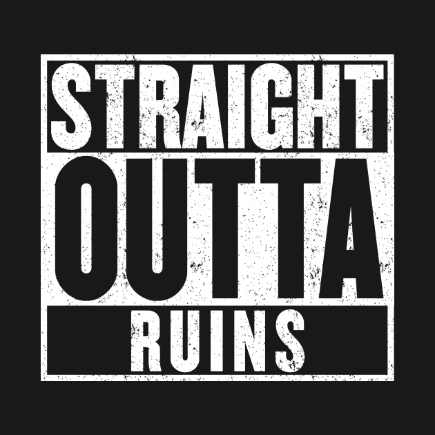 Straight Outta Ruins T-Shirt by mangobanana