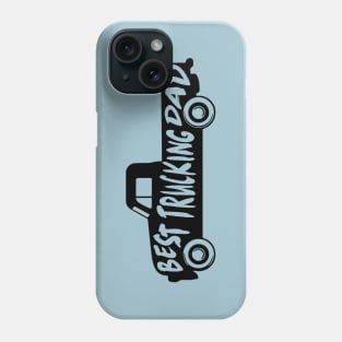 Best Trucking Dad Father Gift Phone Case