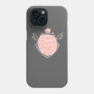 I am super mom Phone Case