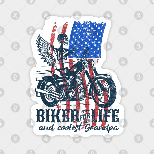 Biker for life and coolest Grandpa | cool grandpa; biker grandpa; grandpa gift; grandpa shirt; grandfather; motorbike rider; biker, American flag; American grandpa Magnet by Be my good time