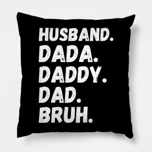 Dada Daddy Dad Bruh Husband Pillow