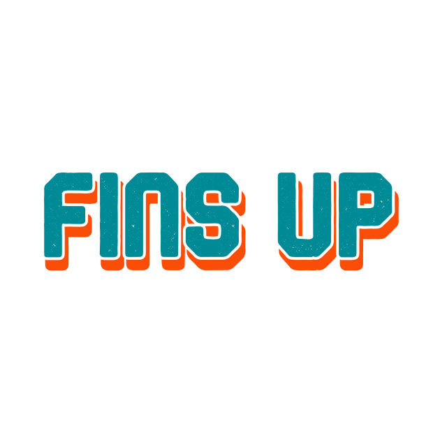 Miami Dolphins - Fins Up by Pretty Good Shirts