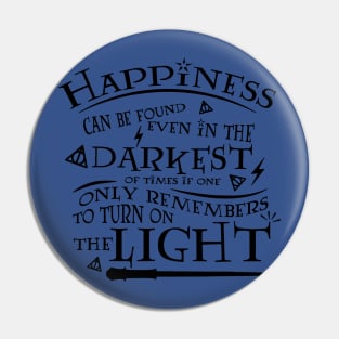 Happiness can be found in the darkest of times 1 Pin