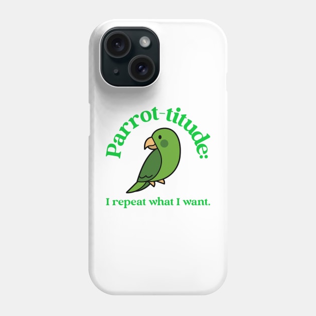 parrot-titude: I repeat what I want Phone Case by juinwonderland 41