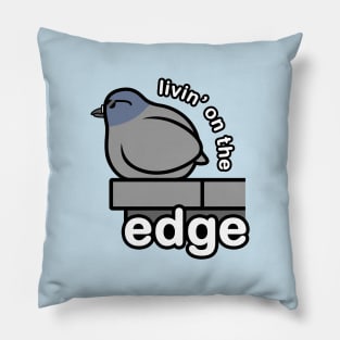 Livin' On The Edge Pillow