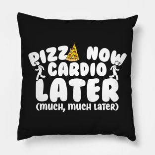 Pizza Now Cardio Later Pillow