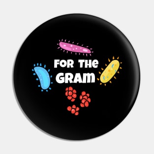 For The Gram Microbiologist Pin