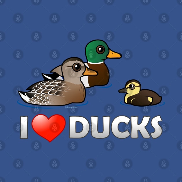 Cute Cartoon I Love Ducks by birdorable