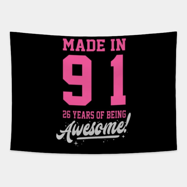 Birthday Made in 1991 - 26years of being awesome Tapestry by cobblerpepper