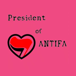 President of ANTIFA T-Shirt