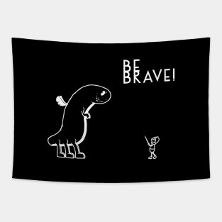 BE BRAVE! Tapestry