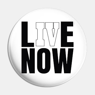 Live For Now Cryptic Slogan Pin