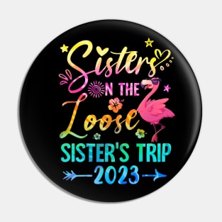 Sister On The Loose Cute Sisters Trip 2023 Weekend Flamingo Pin