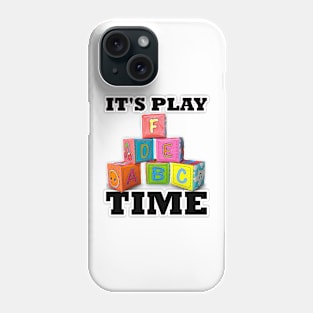 Fathers Day It's Play time Letter Blocks Phone Case