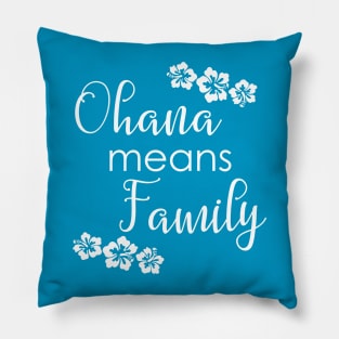 Ohana Means Family Pillow