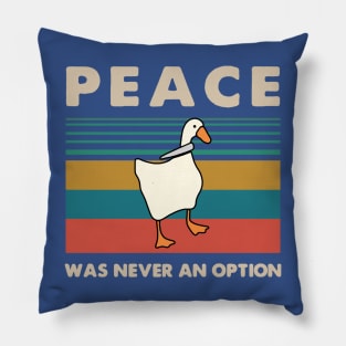 Goose Peace Was Never An Option 1 Pillow