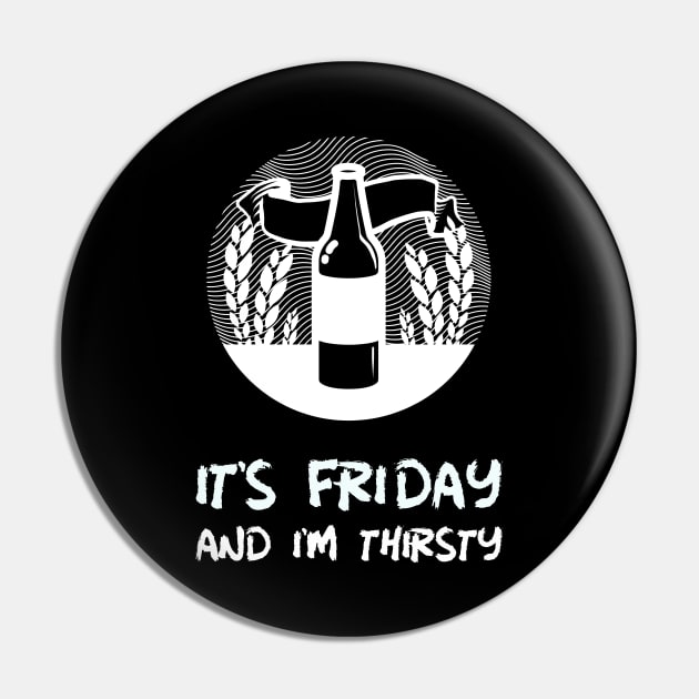 It's Friday Beer Time Pin by BeerShirtly01