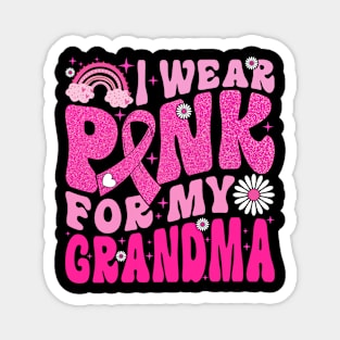 I Wear Pink For My Grandma Breast Cancer Awareness Support Magnet