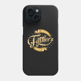 Happy Fathers Day - daddy Gift Phone Case