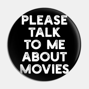 please talk to me about movies Pin