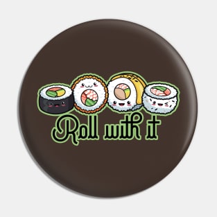 Roll with it Pin