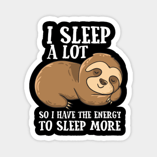 Lazy Sloth I Sleep A Lot Funny Tired Sloth Magnet