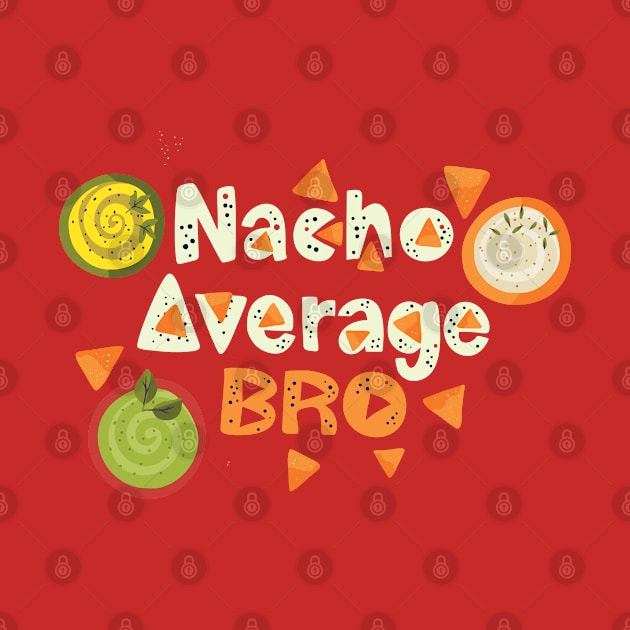 Nacho Average Uncle by IbrahemHassan