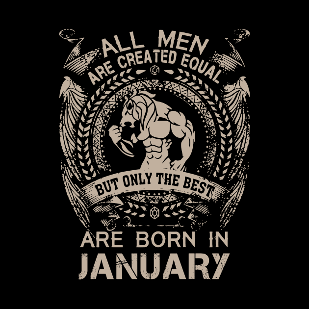 All Men Are Created Equal But Only The Best Are Born In January Birthday by Hsieh Claretta Art