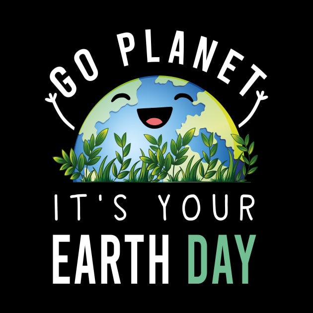 Happy Earth Day Go planet It's your Earth Day 2022 by aimed2