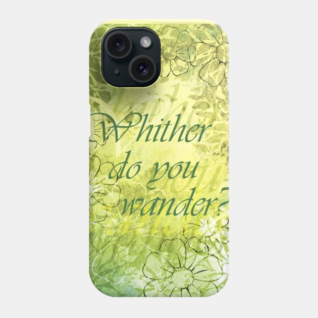 Whither Do You Wander? Phone Case by SuspendedDreams