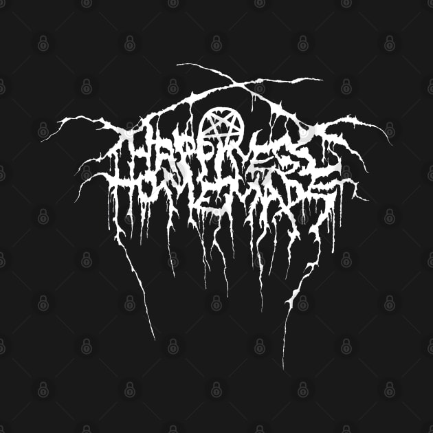 Happiness is Homemade Black Metal by Smaragus