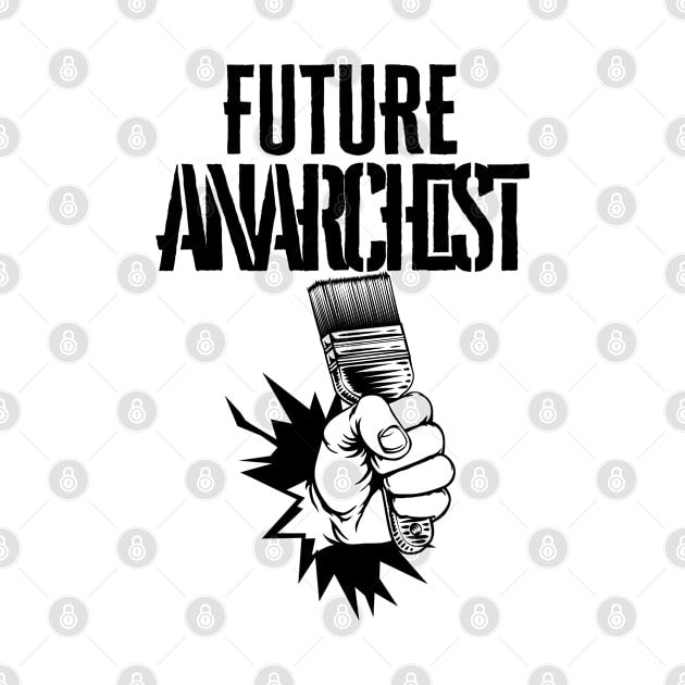 Future Anarchist - fist & brush by RIVEofficial