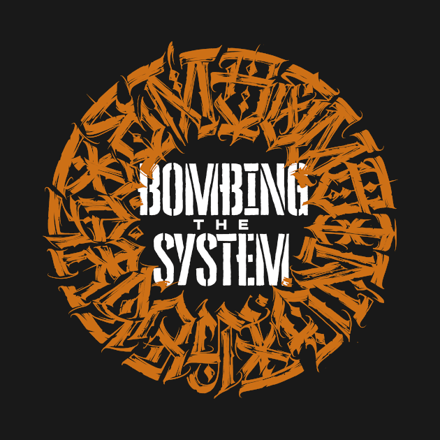 Bombing the System by talkingshirts