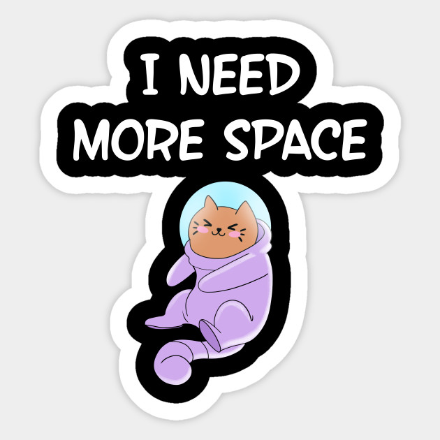 I Need More Space Social Distancing Dude Better Safe Than Sorry